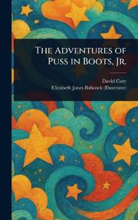 Bokomslag för "The Adventures Of Puss In Boots, Jr."