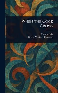 When the Cock Crows