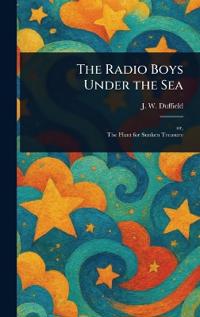 Bokomslag för "The Radio Boys Under the Sea"