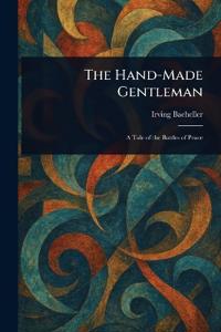 The Hand-Made Gentleman