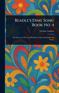 Beadle's Dime Song Book No. 4