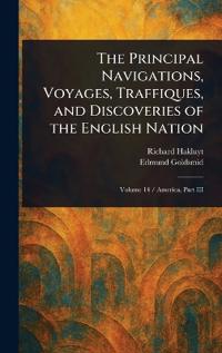 Bokomslag för "The Principal Navigations, Voyages, Traffiques, and Discoveries of the English Nation"