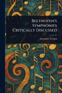 Bokomslag for "Beethoven's Symphonies Critically Discussed"