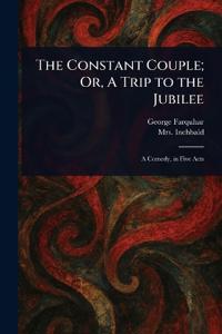 Bokomslag for "The Constant Couple; or, A Trip to the Jubilee"