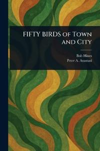 FIFTY BIRDS of Town and City
