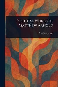 Bokomslag for "Poetical Works of Matthew Arnold"