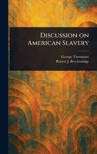 Discussion on American Slavery