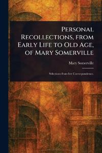 Bokomslag för "Personal Recollections, from Early Life to Old Age, of Mary Somerville"