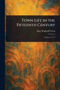Bokomslag för "Town Life in the Fifteenth Century"