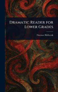 Kirjan kansi "Dramatic Reader for Lower Grades"