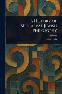 Bokomslag för "A History of Mediaeval Jewish Philosophy"