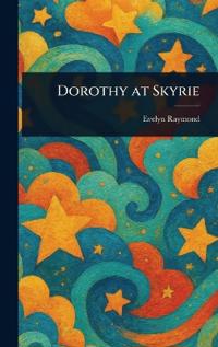 Bokomslag for "Dorothy at Skyrie"