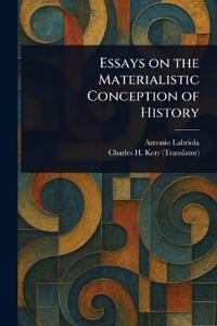 Bokomslag för "Essays on the Materialistic Conception of History"