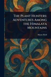 The Plant Hunters