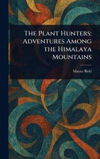 The Plant Hunters