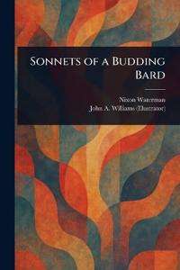 Sonnets of a Budding Bard