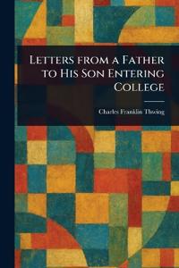 Bokomslag för "Letters from a Father to His Son Entering College"