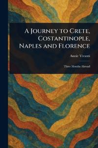 A Journey to Crete, Costantinople, Naples and Florence