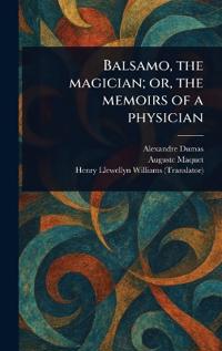 Bokomslag för "Balsamo, the Magician; or, The Memoirs of a Physician"