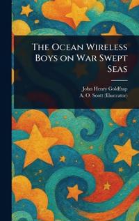 The Ocean Wireless Boys on War Swept Seas