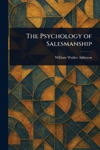 Bokomslag för "The Psychology of Salesmanship"