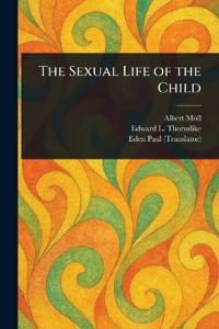 Bokomslag för "The Sexual Life Of The Child"