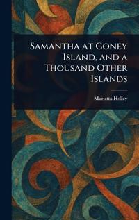 Samantha at Coney Island, and a Thousand Other Islands