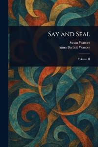 Say and Seal