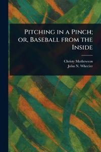 Bokomslag for "Pitching in a Pinch; or, Baseball From the Inside"