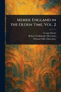 Merrie England in the Olden Time, Vol. 2