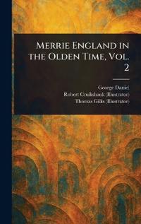 Kirjan kansi "Merrie England in the Olden Time, Vol. 2"