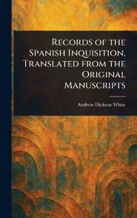 Kirjan kansi "Records of the Spanish Inquisition, Translated From the Original Manuscripts"
