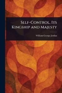 Self-Control, Its Kingship and Majesty