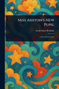 Miss Ashton's New Pupil