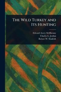 Kirjan kansi "The Wild Turkey and Its Hunting"