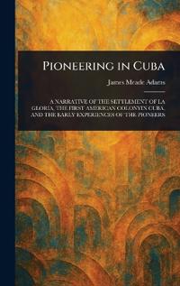 Pioneering in Cuba