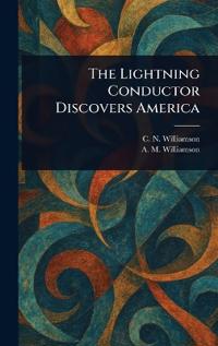 The Lightning Conductor Discovers America