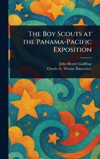 The Boy Scouts at the Panama-Pacific Exposition