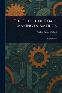 The Future of Road-making in America