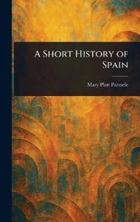A Short History of Spain
