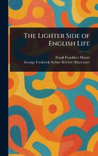 The Lighter Side of English Life