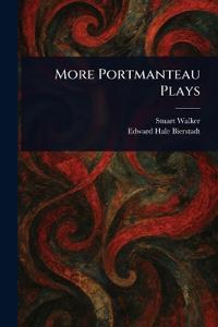 More Portmanteau Plays
