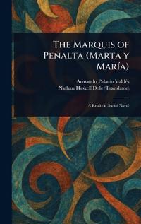 Bokomslag för "The Marquis of Peñalta (Marta Y María)"