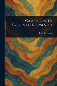 Bokomslag for "Camping with President Roosevelt"