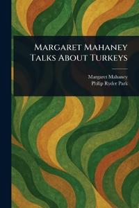 Margaret Mahaney Talks About Turkeys