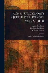 Kirjan kansi "Agnes Strickland's Queens of England, Vol. 3. (of 3)"