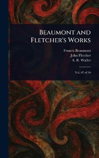 Beaumont and Fletcher's Works