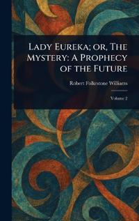 Lady Eureka; or, The Mystery