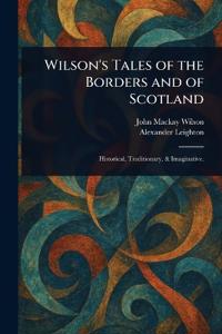 Bokomslag för "Wilson's Tales of the Borders and of Scotland"