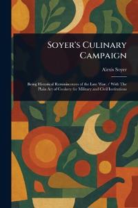 Soyer's Culinary Campaign
